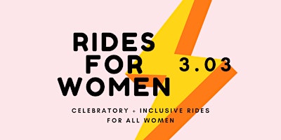 Rides for Women : Celebratory + Inclusive Rides for Women primary image
