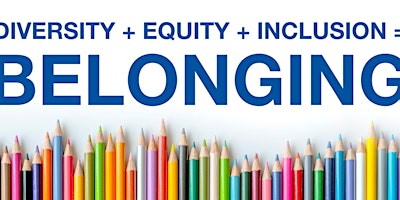 3 Part Series, Diversity, Equity, Inclusion, & Belonging primary image