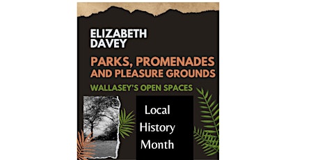 Wallasey's Parks, Promenades & Pleasure Grounds with Elizabeth Davey