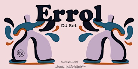 Image principale de Hen's Teeth Presents Errol (NTS/Touching Bass)