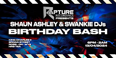 Rapture Recordings presents: Swankie DJ and Shaun Ashley's Birthday Bash