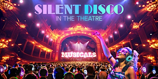 Musicals Silent Disco - White Rock Theatre, Hastings (Cancelled) primary image