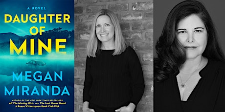 Megan Miranda | Daughter of Mine | Author talk with Lisa Unger