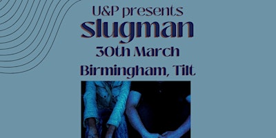 slugman - 30th March, Live @ Tilt with Bundiny & Ranger primary image