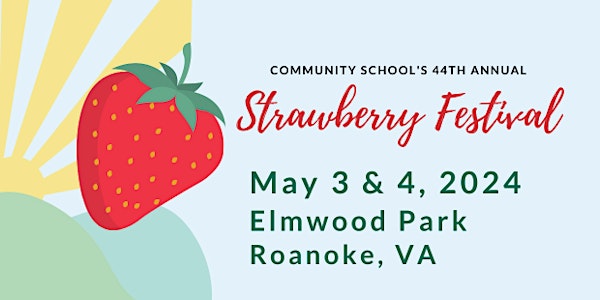 Community School's 44th Annual Strawberry Festival