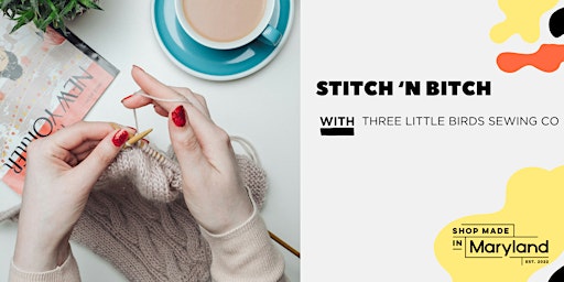 Imagem principal do evento Stitch 'n Bitch w/Three Little Birds Sewing Co