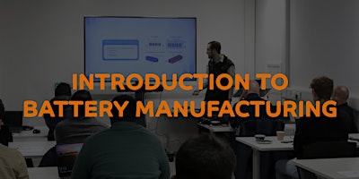 Introduction to Battery Manufacturing - 2-day course primary image