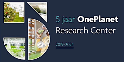 Primaire afbeelding van 5-jaar event OnePlanet Research Center