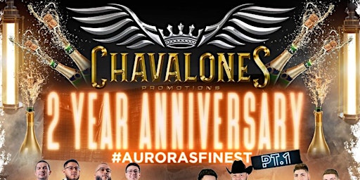 Primaire afbeelding van Chavalones Promotions 2 Year Anniversary  Friday April 19   #AURORASFINEST