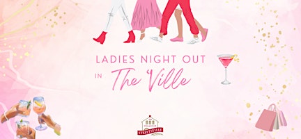 Ladies Night Out in The 'Ville primary image