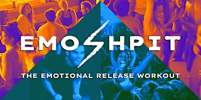 Hauptbild für EMOSHPIT... The Emotional Release Workout