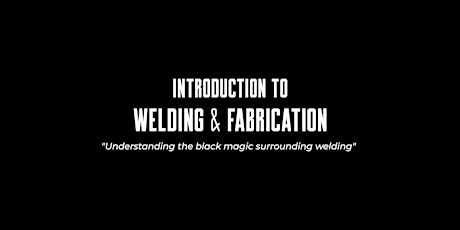 Introduction to: Welding & Fabrication primary image