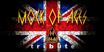 Mock of Ages – Def Leppard Tribute | 25% OFF — USE PROMO CODE “MOA25”