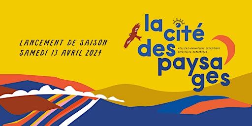 Hauptbild für LANCEMENT DE SAISON 2024 DE LA CITE DES PAYSAGES