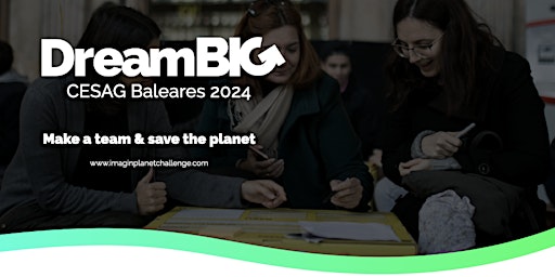 Imagem principal do evento Dream BIG CESAG Baleares 2024