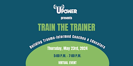 Primaire afbeelding van Train the Trainer - Building Trauma-Informed Coaches & Educators