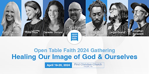Imagem principal de OPEN TABLE FAITH 2024 GATHERING: "Healing Our Image of God and Ourselves"