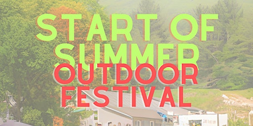 Start Of Summer Outdoor Festival primary image