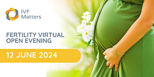 Image principale de Fertility Clinic: Online Open Evening [FREE] -12 June 2024