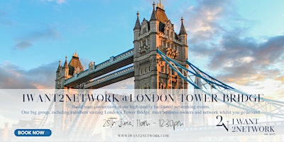 Primaire afbeelding van IWant2Network @ Tower Bridge | London | Premium London Networking