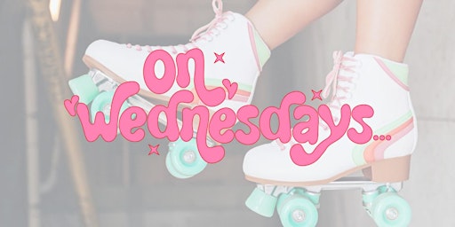 On Wednesday's... We Roller skate! primary image