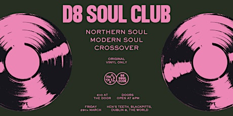 Hen's Teeth Presents the D8 Soul Club primary image