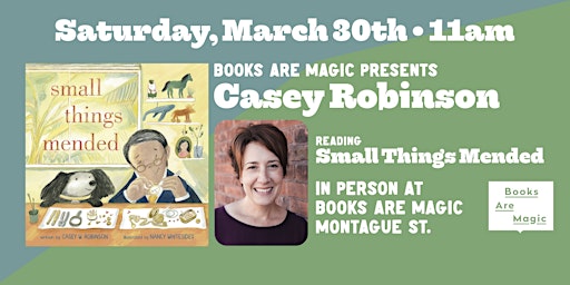 Imagem principal de In-Store: Storytime w/ Casey W. Robinson: Small Things Mended