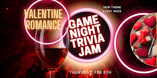 Valentine Romance Game Night Trivia Jam at 1908 House of Wine Thursdays primary image