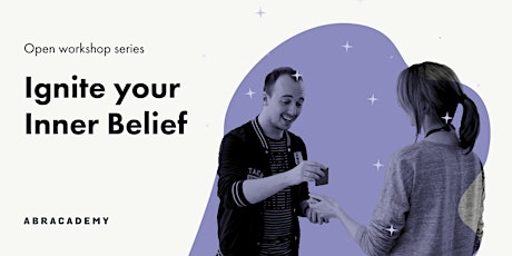 Open Workshop: Ignite your Inner-belief 