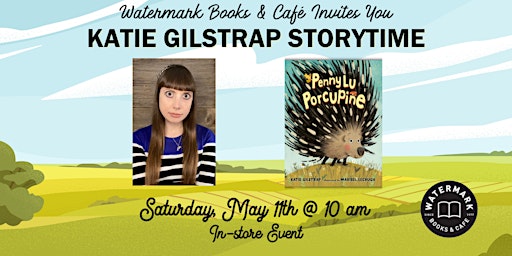 Imagem principal do evento Watermark Books & Cafe Invities You to Katie Gilstrap Storytime