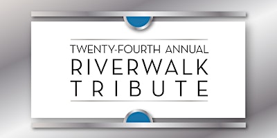 Hauptbild für 24th Annual Riverwalk Tribute