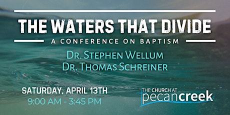 The Waters That Divide: A conference on baptism