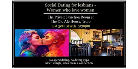 Lesbian Dating. Non-Speed Dating Social Event - Truro