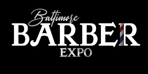 Primaire afbeelding van 4th Annual Baltimore Barber Expo