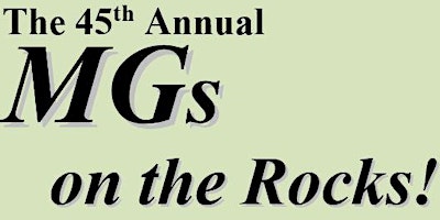 Imagem principal do evento The 45th Annual MGs on the ROCKS!