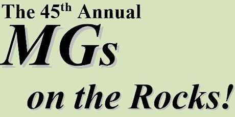 The 45th Annual MGs on the ROCKS!