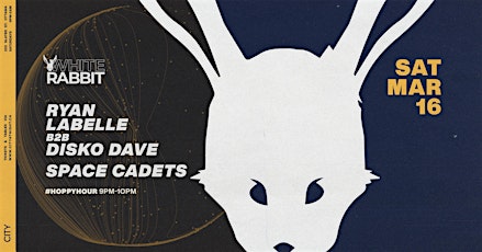 White Rabbit: Ryan Labelle b2b Disko Dave, Space Cadets primary image
