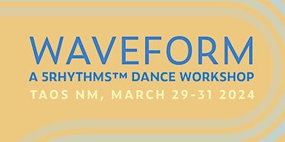 WaveForm a 5Rhythms™ Dance Workshop primary image