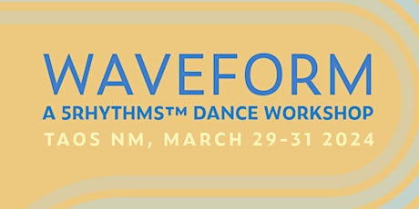 WaveForm a 5Rhythms™ Dance Workshop