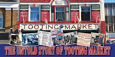 Primaire afbeelding van 'The Untold Story of Tooting Market' Talk & Walk