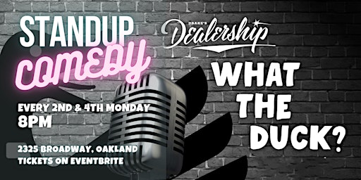 Imagem principal de Stand-Up Comedy at Drake’s Dealership in Oakland