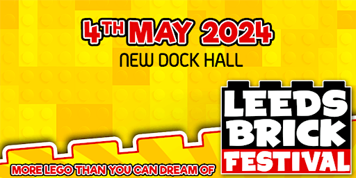 Imagem principal do evento Leeds Brick Festival May 2024