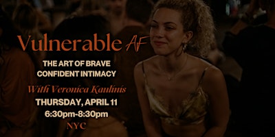 Vulnerable AF: The Art of Brave Confident Intimacy (NYC) primary image