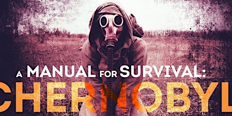 Manual for Survival: A Chernobyl Guide to the Future primary image
