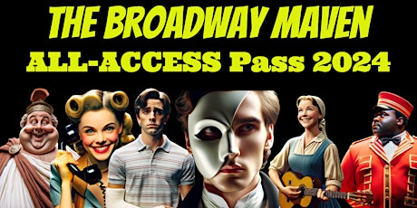 Hauptbild für The Broadway Maven 2024 ALL-ACCESS Pass