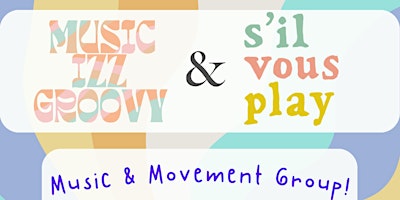 Groovy Group - Music & Movement Class at S'il Vous Play! April 6 primary image