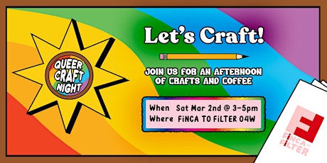 Queer Craft Party @ Finca to Filter ATL - Old 4th Ward primary image