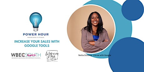 POWER HOUR: Increase Your Sales with Google Tools (Speaker: Netta Dobbins) primary image