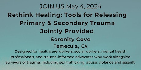 RETHINK HEALING: TOOLS FOR RELEASING PRIMARY & SECONDARY TRAUMA