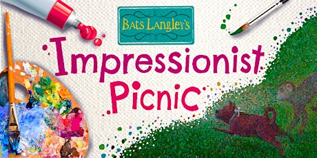 Camp Explore: Bats Langley's Impressionist Picnic